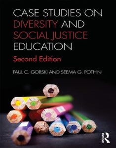 Case Studies on Diversity and Social Justice Education 2nd edition by Paul C. Gorski, 9780815375005