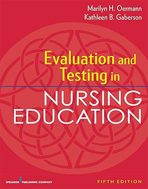 Evaluation and Testing in Nursing Education 5th Edition by Marilyn Oermann, 9780826194886