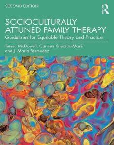 Socioculturally Attuned Family Therapy 2nd Edition by Teresa McDowell, 9781032074412