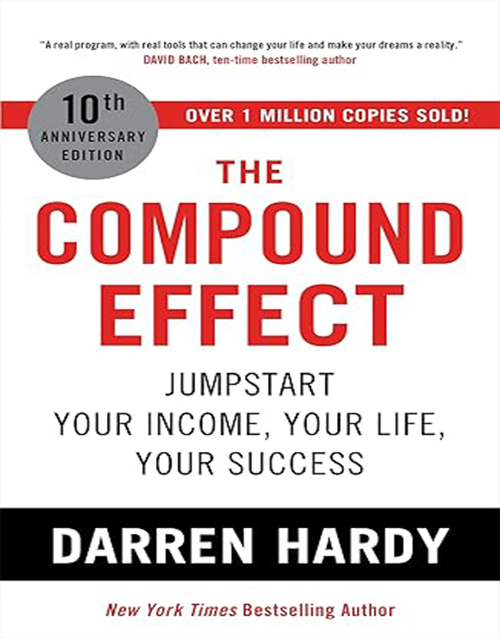 The Compound Effect By Darren Hardy, ISBN 9781593157241
