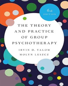 The Theory and Practice of Group Psychotherapy 6th Edition by Irvin D. Yalom, 9781541617575