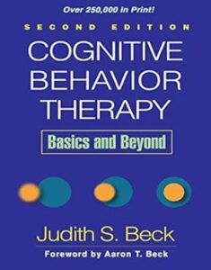 Cognitive Behavior Therapy, Second Edition: Basics and Beyond 2nd Edition by Judith S. Beck, 9781609185046