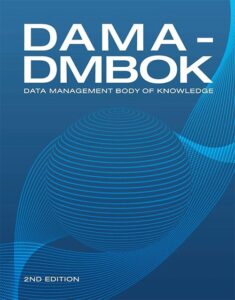 DAMA-DMBOK: Data Management Body of Knowledge 2nd Edition by DAMA International, 9781634622349